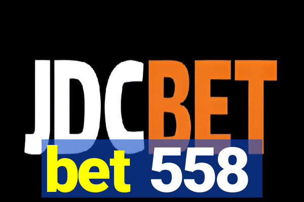 bet 558